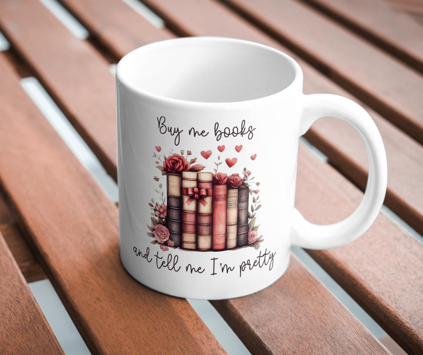 Buy Me Books and Tell Me I’m Pretty" – Valentine’s Day Digital Design for T-Shirts, Mugs & More