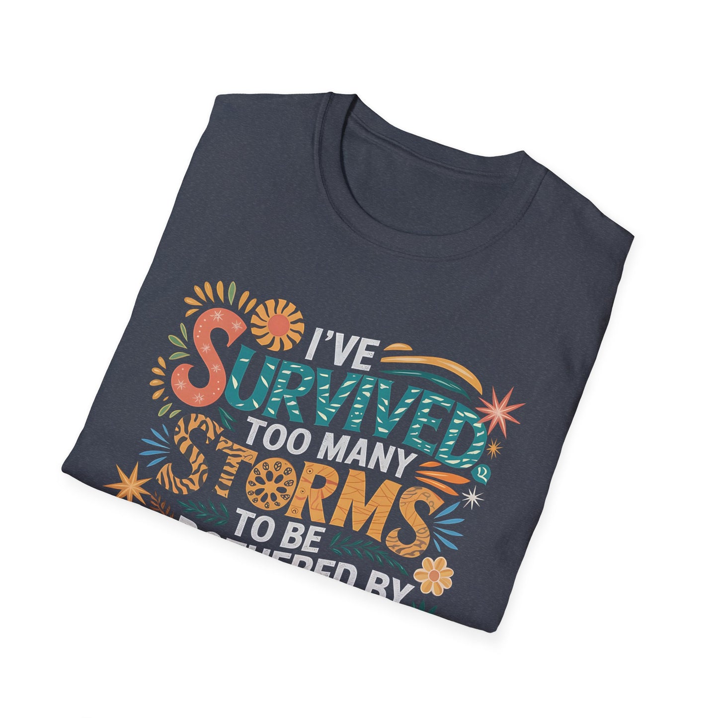 Inspirational Softstyle T-Shirt - "I've Survived Too Many Storms" - Comfortable Casual Wear, Gift for Friends, Motivational Tee, [...]