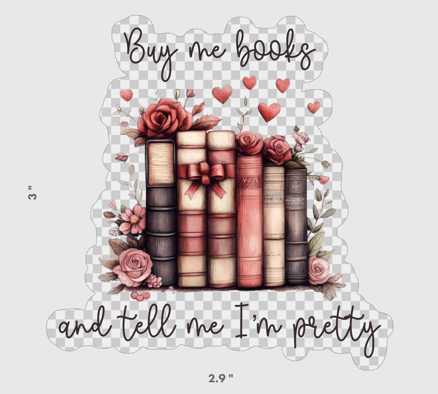Buy Me Books and Tell Me I’m Pretty" – Valentine’s Day Digital Design for T-Shirts, Mugs & More